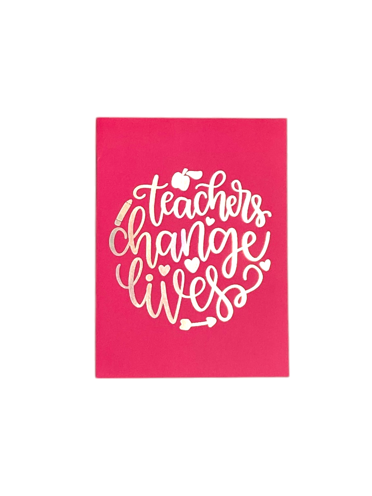 CARD TEACHER CHANGE LIVES FUCHIA