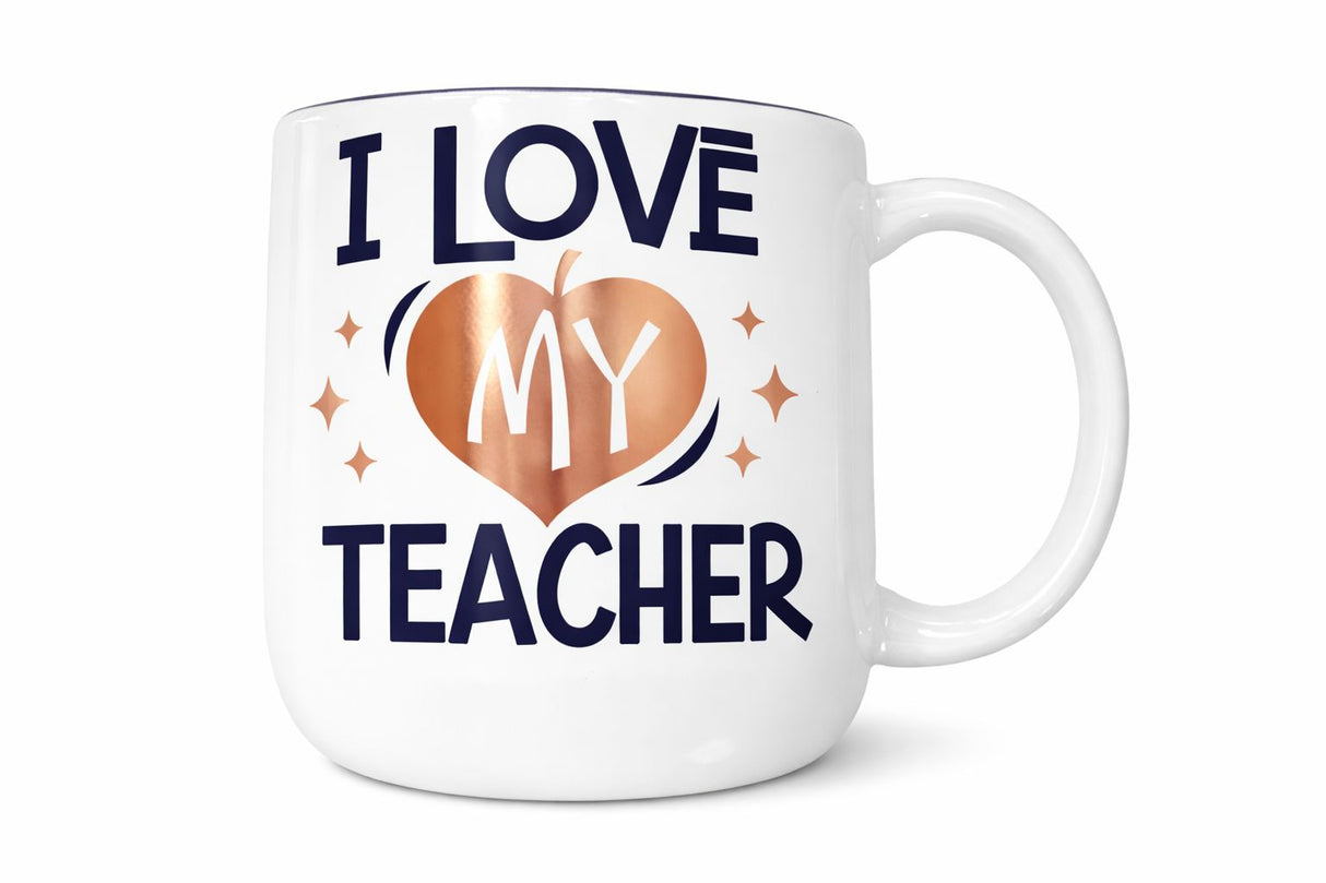 I LOVE MY TEACHER MUG